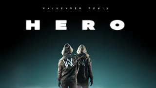 Alan Walker & Sasha Alex Sloan - Hero (Walkender Remix)