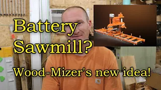 Battery Sawmill? Best idea EVER or NEVER! Wood-Mizer's new idea!!!