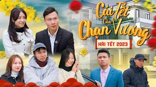 CÁI TẾT CỦA CHẠN VƯƠNG - PHIM HÀI TẾT 2023 | Phim Tình Cảm Hài Hước Hay Nhất Gãy Media