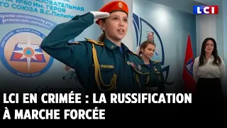 LCI en Crimée : la russification à marche forcée