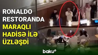 Ronaldo restoranda maraqlı hadisə ilə üzləşib - BAKU TV