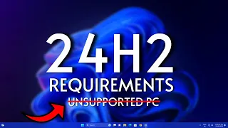 Windows 11 24H2 New Requirement Blocked Unsupported PC