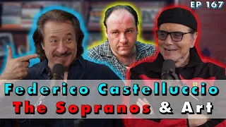 The Sopranos Star and Artistic Virtuoso | Federico Castelluccio | Chazz Palminteri Show | EP 167