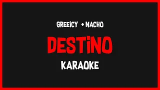 Karaoke: Greeicy feat Nacho - Destino 🎤🎶