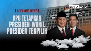 🔴 LIVE | KPU Tetapkan Prabowo - Gibran Sebagai Presiden dan Wakil Presiden Terpilih