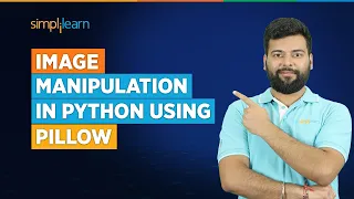 Image Manipulation In Python Using Pillow | Edit Images Using Python | Python Tutorial | Simplilearn