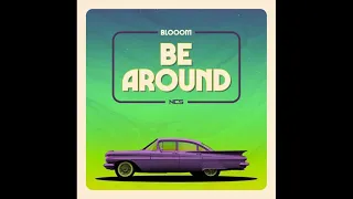 Blooom  - Be Around NCS Release 1hour[1시간 연속재생]