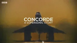 Concorde - A Supersonic Story (BBC Documentary)