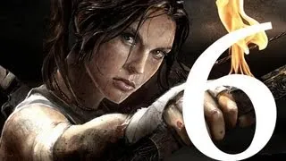 Прохождение Tomb Raider Часть 6