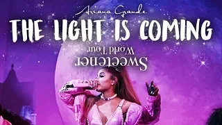 Ariana Grande - The Light Is Coming (Sweetener World Tour Live Studio Version) -MOONSICK