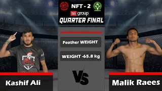 KASHIF AND MALIK Raees  - National Fighting Tournament Season 2 -Quarter Finals