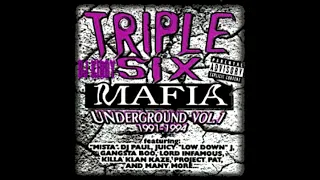 Triple Six Mafia - Underground Vol. 1 - Chopped and Screwed by DJ Kirby