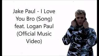 I Love You Big Bro -Jake Paul lyrics