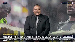 Justice for Meyiwa | Mosia's turn to clarify his version of events