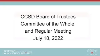 CCSD Board of Trustees Committee of the Whole and Regular Meeting | July 18, 2022