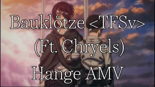 「Bauklötze ᐸTFSvᐳ (Ft. @Chryels)」｜Hange AMV｜EPIC VERSION｜HANGE'S DEATH THEME