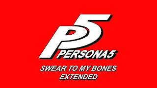 Swear to My Bones - Persona 5 OST [Extended]