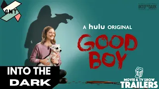INTO THE DARK: GOOD BOY Official Trailer (2020) Hulu Horror Series