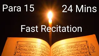 Quran Para 15 Fast Recitation in 23 minutes