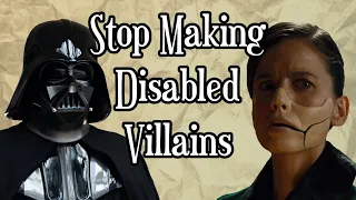 The Case Against Disabled Villains