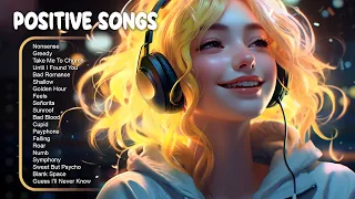 Positive Songs 😎 All the good vibes running through your mind - Playlist to lift up your mood #2