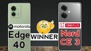 Motorola Edge 40 vs OnePlus Nord CE 3 : Winner 😲🔥