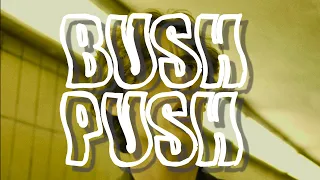 BUSH PUSH - Quotes (Official Music Video)