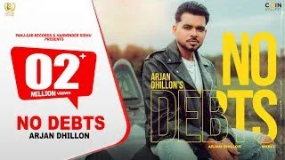 New Punjabi Songs 2024 | No Debts | Arjan Dhillon | Mxrci | Latest Punjabi Songs 2024