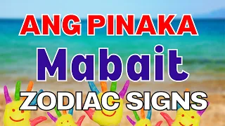 5 MOST KIND HEARTED ZODIAC SIGNS | MGA PINAKA MABABAIT NA ZODIAC SIGNS BASE SA ASTROLOGY