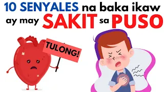 🫀 10 Senyales na may SAKIT sa PUSO | MGA Sintomas ng problema sa PUSO / Heart