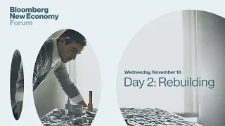 Part 2: Rebuilding | 2022 Bloomberg New Economy Forum