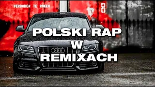 🎵 POLSKI RAP W REMIXACH | SKŁADANKA NA WAKACJE🌻(xenti remix)