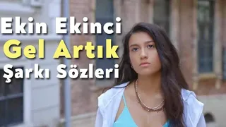 Ekin Ekinci - Gel Artık | Lyrics Video
