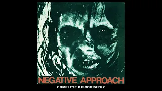Negative Approach - Complete Discography