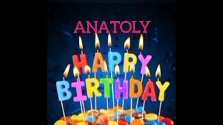 Anatoly Name Happy Birthday to you Video Song Happy Birthday Song with names