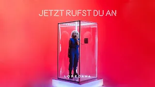 LOREDANA - Jetzt rufst du an (prod. by Miksu / Macloud)