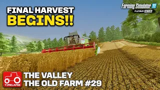 STARTING THE FINAL HARVEST!! FS22 Timelapse The Valley The Old Farm Ep. 29