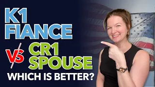 (2020) K1 Fiance vs CR1 Spouse, Which is Better?