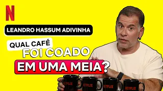 Qual café foi coado por uma meia? Com Leandro Hassum de B.O | Netflix Brasil