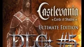 Castlevania: Lords of Shadow DLC: Resurrection #5 Гибель Забытого, Тёмный Принц