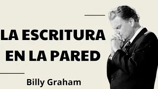 LA ESCRITURA EN LA PARED - Billy Graham 2024