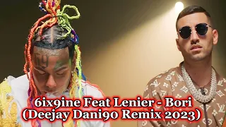 6ix9ine Feat Lenier - Bori (Deejay Dani90 Remix 2023)