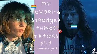 my favorite stranger things tiktoks pt. 3 (very very queer)
