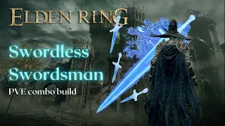 The Swordless Swordsman - Elden Ring