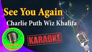 [Karaoke] See You Again- Charlie Puth Wiz Khalifa- Karaoke Now