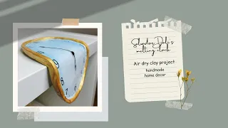 DIY | Salvador Dali's melting clock |  Аir dry clay project  | handmade home decor