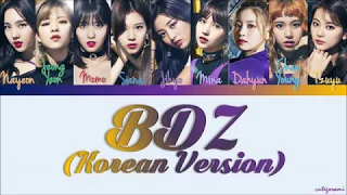 TWICE (트와이스) - BDZ (Korean Ver.) (Color Coded Lyrics) [HAN/ROM/ENG]