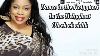 Dance in the Holy Ghost by Sinach | Lyrics Video