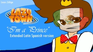 I Am A Prince but the Extended Latin Spanish version