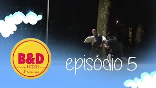 B&D no Verão - EP. 5 Pranks